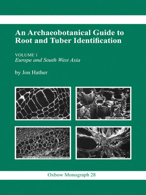 cover image of Archaeobotanical Guide to Root & Tuber Identification